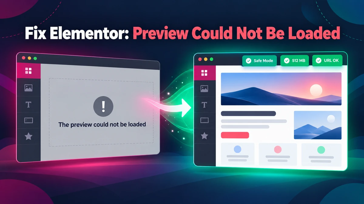 How to Fix Elementor “The Preview Could Not Be Loaded” (Safe Mode Step-by-Step)